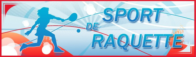 SPORTS DE RAQUETTE